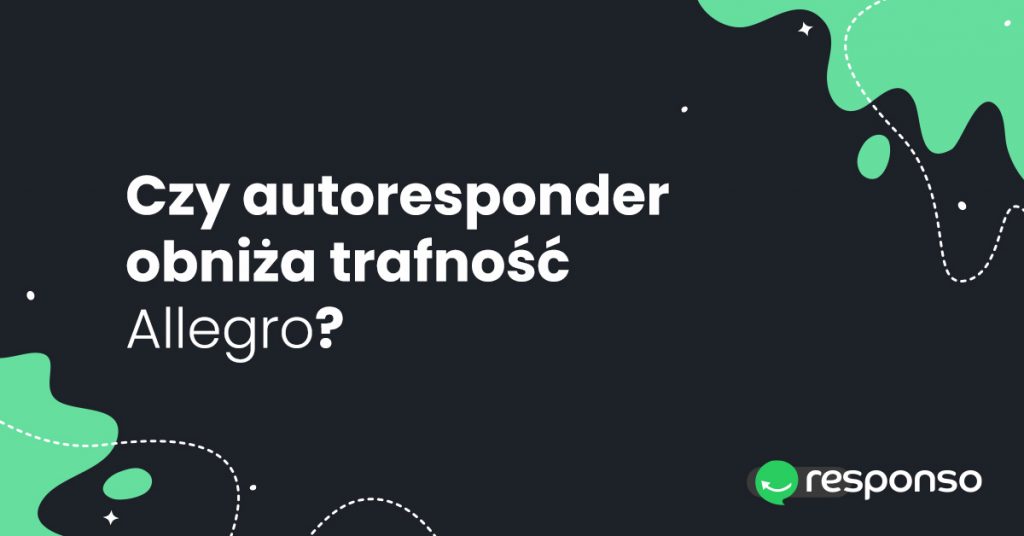 Czy autoresponder obniża trafność Allegro?