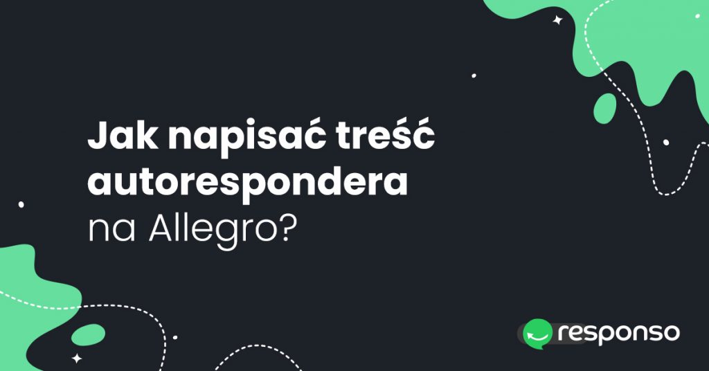 Jak napisać treść autorespondera na Allegro?
