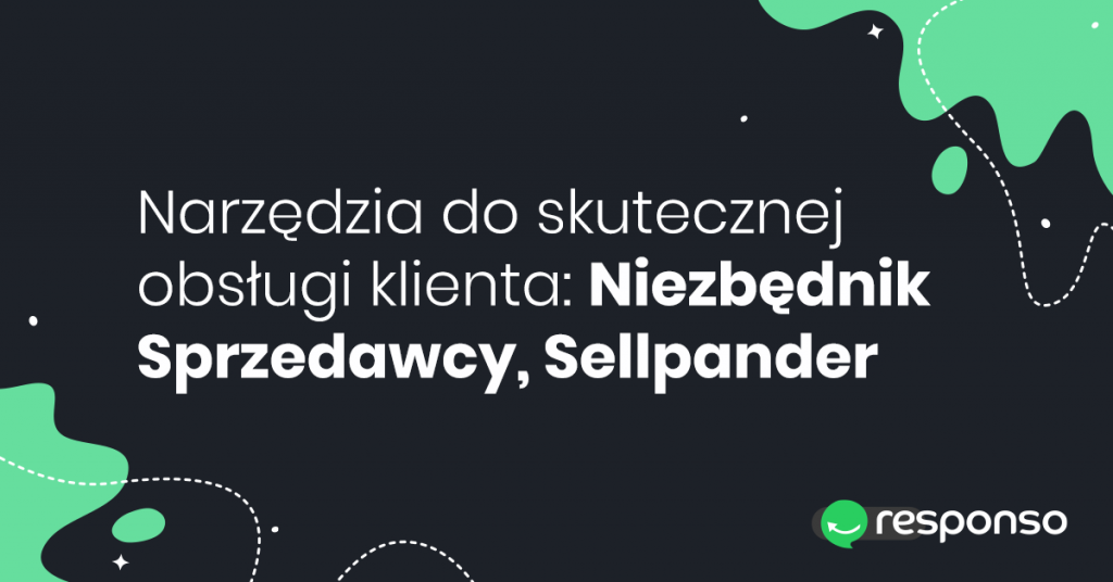 Programy do obsługi klienta: Niezbędnik Sprzedawcy, Sellpander, Asystent Allegro, Responso